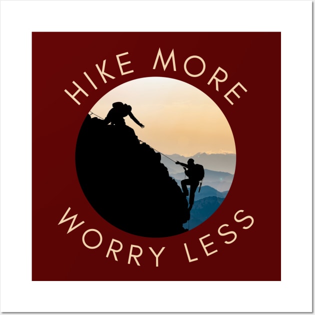 Hike more worry less Wall Art by traveladventureapparel@gmail.com